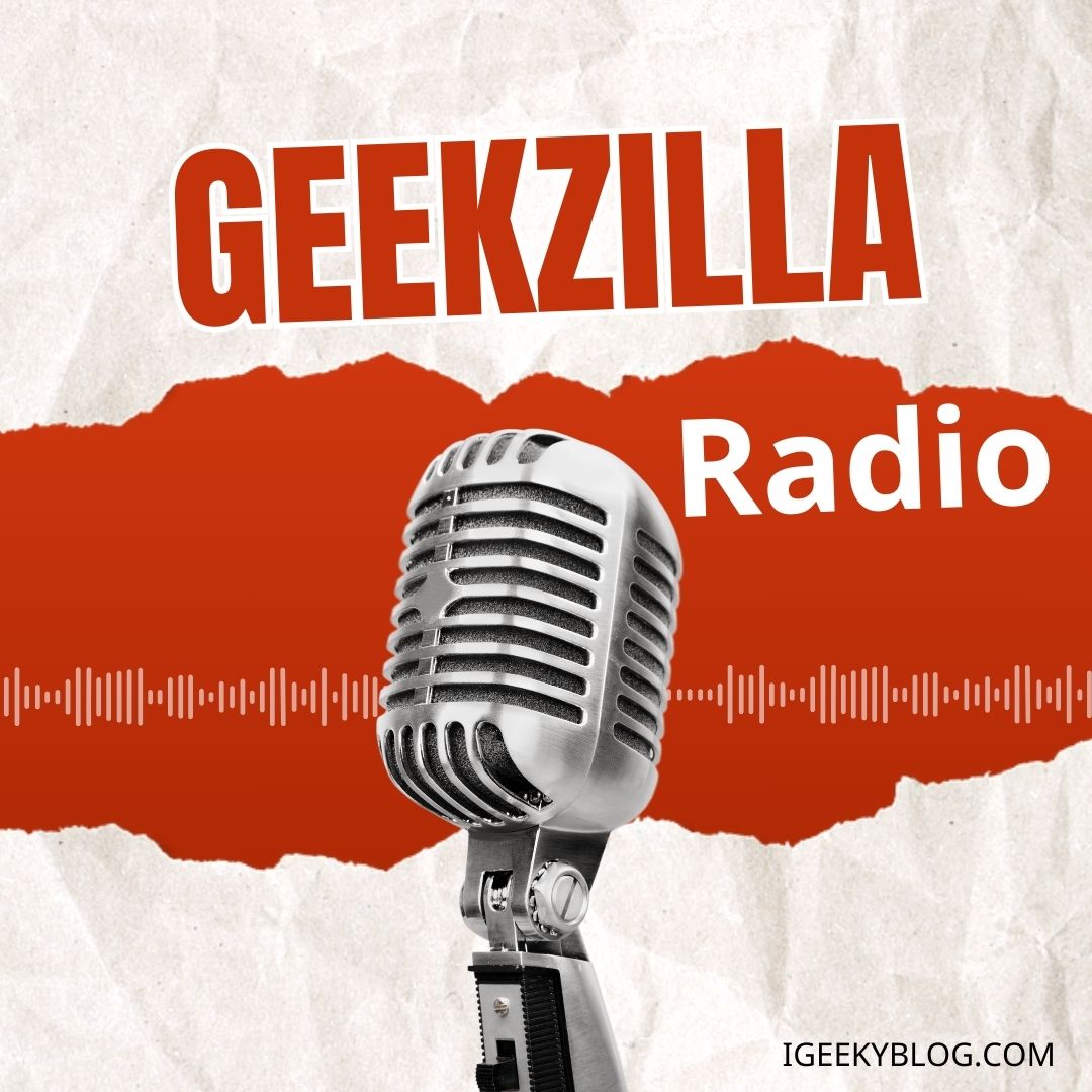 Geekzilla Radio Overview